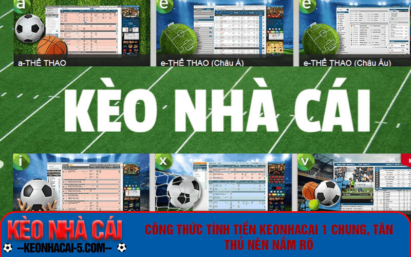 Keonhacai1 - Kinh Nghiệm Soi Kèo Nhà Cái 1 Chuẩn Hôm Nay 6 Công thức tính tiền keonhacai 1 chung, tân thủ nên nắm rõ
